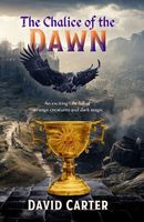 Cover of The Chalice of the Dawn by David Carter