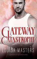 Gateway Catastrophe