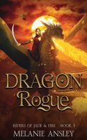 Cover of Dragon Rogue by Melanie Ansley