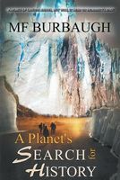 Cover of A Planet's Search for History by M.F. Burbaugh