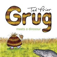 Cover of Grug Meets a Dinosaur by Ted Prior
