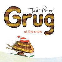 Cover of Grug at the Snow by Ted Prior