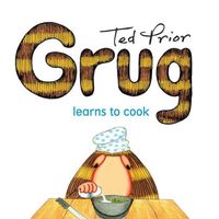 Cover of Grug Learns to Cook by Ted Prior