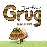Cover of Grug Plays Cricket by Ted Prior