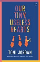 Our Tiny, Useless Hearts