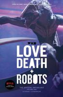 Love, Death and Robots: The Official Anthology
