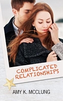 Cover of Complicated Relationships by Amy McClung