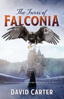 Cover of The Twins of Falconia by David Carter