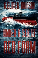 Cover of Under a Sea of Red Foam by G. Elmer Munson