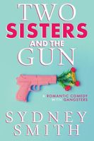 Two Sisters And The Gun