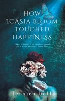 How Icasia Bloom Touched Happiness