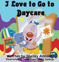 I Love to Go to Daycare