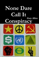 None Dare Call It Conspiracy