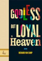 Godless but Loyal to Heaven