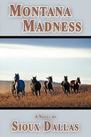 Cover of Montana Madness by Sioux Dallas
