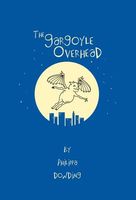 The Gargoyle Overhead