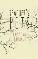 Cover of Teacher's Pets by Crystal Hurdle