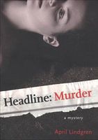 Cover of Headline: Murder by April Lindgren