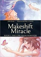 Makeshift Miracle, Book 1: The Girl from Nowhere