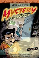 Max Finder Mystery Collected Casebook, Volume 5
