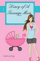 Diary of A Teenage Mom