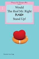 Would The Real Mr. Right Please Stand Up!