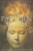 Cover of The Pattern Scars by Caitlin Sweet