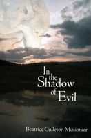 Cover of In the Shadow of Evil by Beatrice Culleton