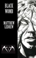 Cover of Black Womb by Matthew Ledrew