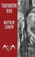 Cover of Transformations in Pain by Matthew Ledrew