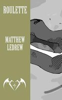 Cover of Roulette by Matthew Ledrew