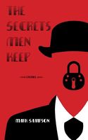 Cover of The Secrets Men Keep by Mark Sampson