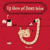 Cover of Up Above and Down Below by Paloma Valdivia