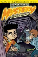 Max Finder Mystery Collected Casebook Volume 7