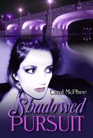 Cover of Shadowed Pursuit by Carol McPhee