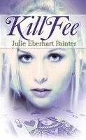 Cover of Kill Fee by Julie Eberhart Painter