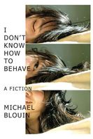 Cover of I Don't Know How to Behave by Michael Blouin