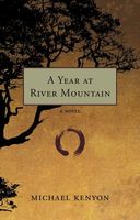 A Year at River Mountain