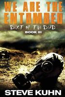 Cover of We Are the Entombed by Steve Kuhn