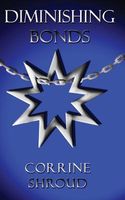 Cover of Diminishing Bonds by Corrine Shroud