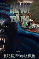 Bigfoot Terror Tales Vol. 2: Stories of Sasquatch Horror