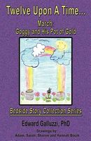 Twelve Upon a Time... March: Goggy and His Pot of Gold, Bedside Story Collection Series