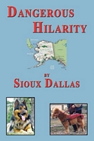 Cover of Dangerous Hilarity by Sioux Dallas