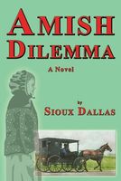 Cover of Amish Dilemma by Sioux Dallas