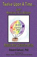 Twelve Upon a Time... June: Memories in Five Balloons, Bedside Story Collection Series