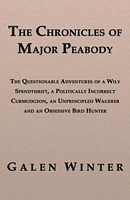 Cover of The Chronicles of Major Peabody by Galen Winter