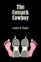 Cover of The Cossack Cowboy by Lester S. Taube