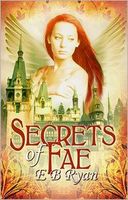 Cover of Secrets Of Fae by E.B. Ryan