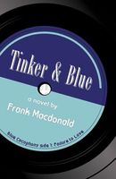 Cover of Tinker and Blue, a Novel by Frank MacDonald