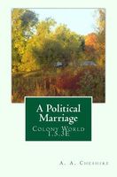 Cover of A Political Marriage by A.A. Cheshire